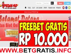 PEDAS4D – FREEBET GRATIS RP 10.000 TANPA DEPOSIT