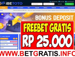 IBETOTO – FREEBET GRATIS RP 25.000 TANPA DEPOSIT