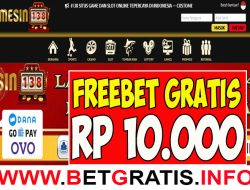 MESIN138 – FREEBET GRATIS RP 10.000 TANPA DEPOSIT