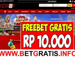 TITANSLOT88 – FREEBET GRATIS RP 10.000 TANPA DEPOSIT