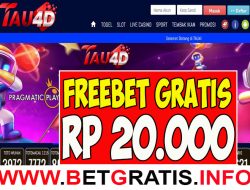 TAU4D – FREEBET GRATIS RP 20.000 TANPA DEPOSIT