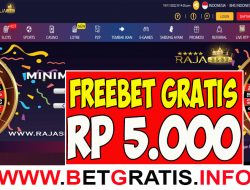 RAJASLOT – FREEBET GRATIS RP 5.000 TANPA DEPOSIT