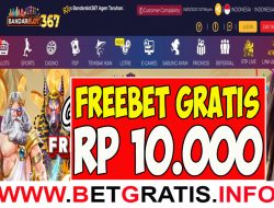 BANDARSLOT367 – FREEBET GRATIS RP 10.000 TANPA DEPOSIT