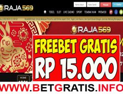 RAJA569 – FREEBET GRATIS RP 15.000 TANPA DEPOSIT