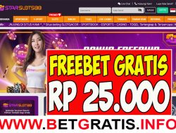 STARSLOTS88 – FREEBET GRATIS RP 25.000 TANPA DEPOSIT