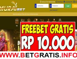 MURAIBET – FREEBET GRATIS RP 10.000 TANPA DEPOSIT