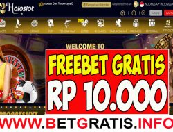 HALOSLOT – FREEBET GRATIS RP 10.000 TANPA DEPOSIT