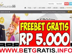 VIVALAVIDA88 – FREEBET GRATIS RP 5.000 TANPA DEPOSIT