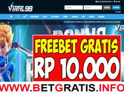 VIRAL99 – FREEBET GRATIS RP 10.000 TANPA DEPOSIT