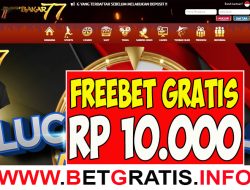 BAKAR77 – FREEBET GRATIS RP 10.000 TANPA DEPOSIT